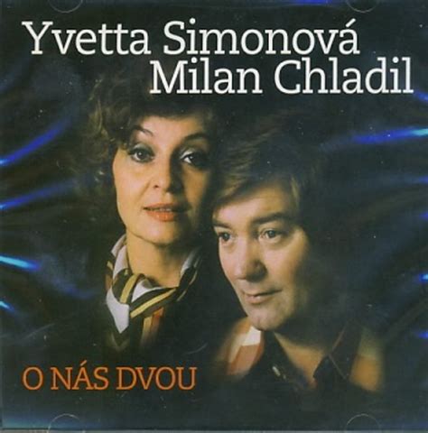 Milan Chladil a Yvetta Simonová