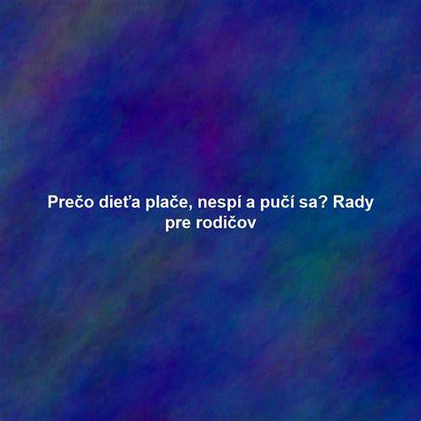 Prečo sa ročné dieťa potáca a nechce jesť: praktický prehľad a tipy pre rodičov