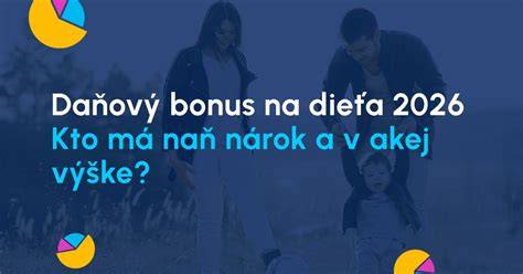 Daňový bonus na dieťa: podmienky a výška v roku 2019 a kľúčové súvislosti