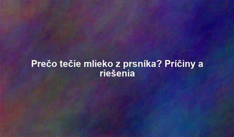Odmietanie prsníka počas dojčenia: príčiny, riešenia a praktické odporúčania