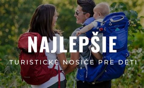 Turistické nosiče pre deti: Sprievodca pre aktívnych rodičov