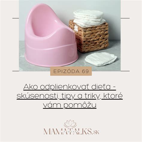 Ako úspešne odplienkovať dieťa: Tipy a skúsenosti