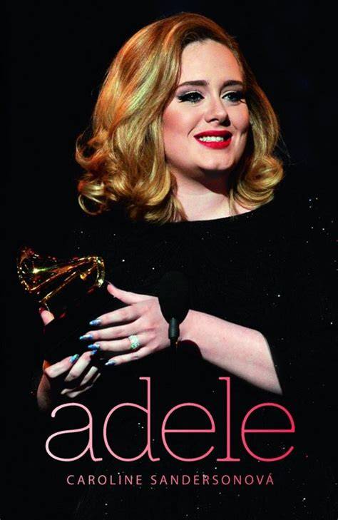Životopis Adele: kľúčové míľniky a albumy