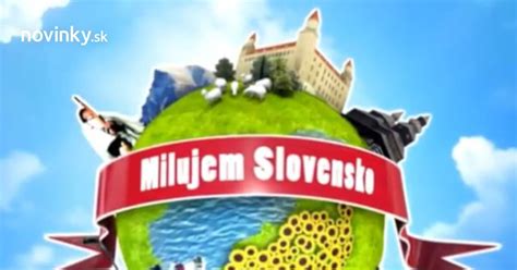Ukážka z relácie Milujem Slovensko