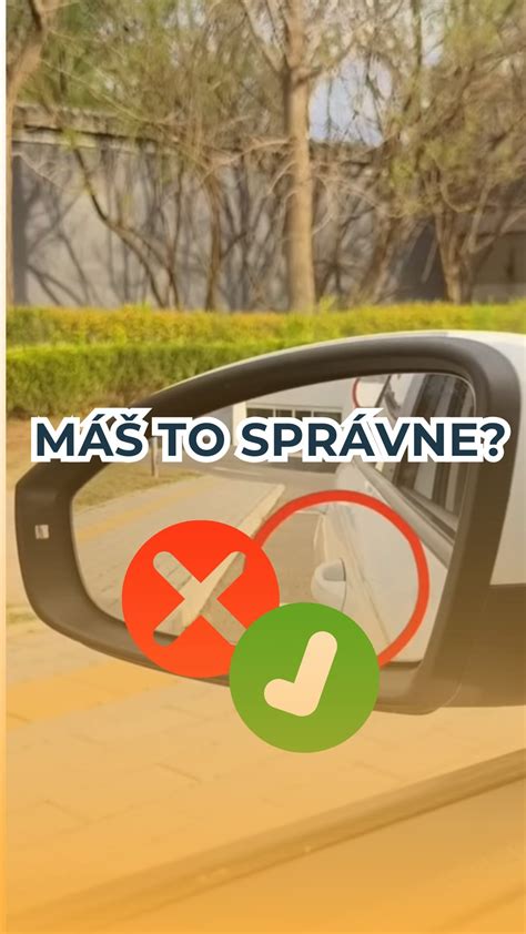 Obrázok znázorňujúci správne a nesprávne nastavené bočné zrkadlá