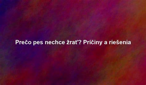 Prečo pes odmieta kŕmenie: príčiny a riešenia