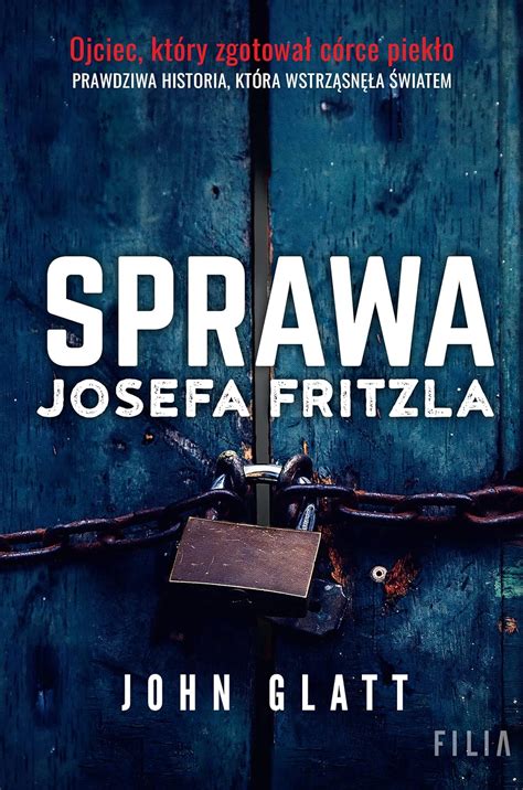 Prípad Josefa Fritzla: Temná kapitola zneužívania a väznenia v pivnici