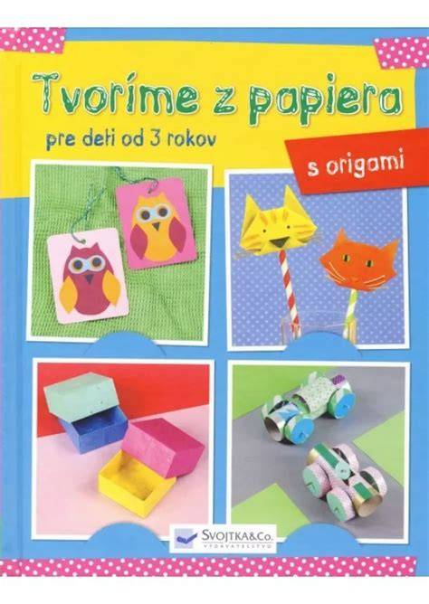 Rozmanité dielka z papiera pre deti rôznych vekových skupín