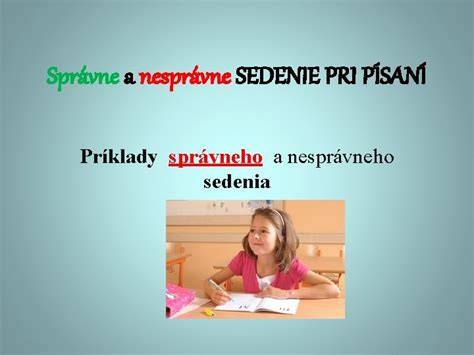 Príklad správneho sedenia pri písaní