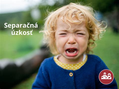 Dieťa prejavujúce úzkosť pri odlúčení od rodiča